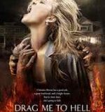 The poster for the Sam Raimi horror film Drag Me to Hell.