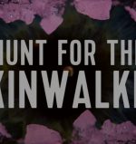 Hunt for the Skinwalker