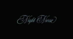 Night Nurse was released earlier this summer.